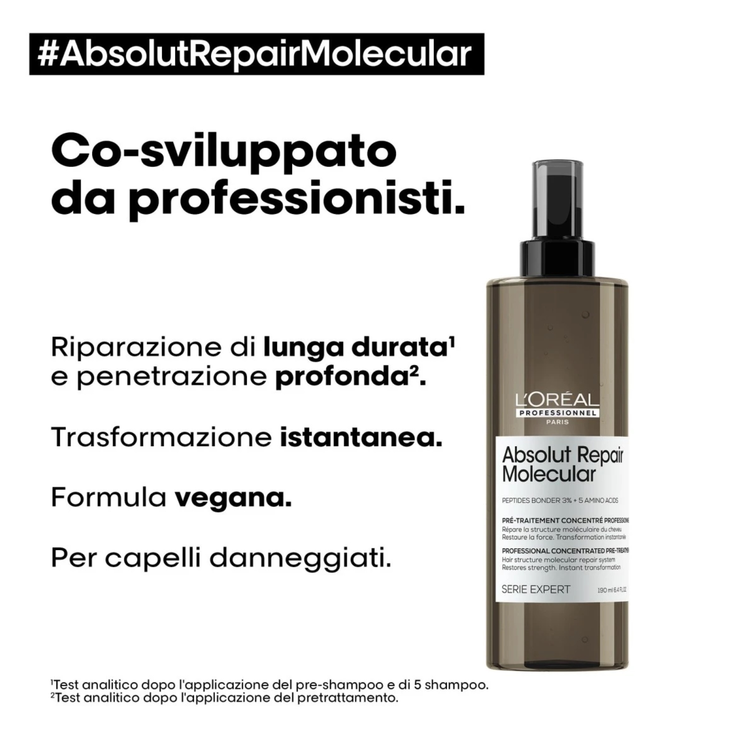 PRE-TRATTAMENT CONCENTRÉ ABSOLUT REPAIR MOLECULAR - L’ORÉAL PROFESSIONNEL — PRE-TRATTAMENT CONCENTRÉ ABSOLUT REPAIR MOLECULAR - L’ORÉAL PROFESSIONNEL · 190 ml